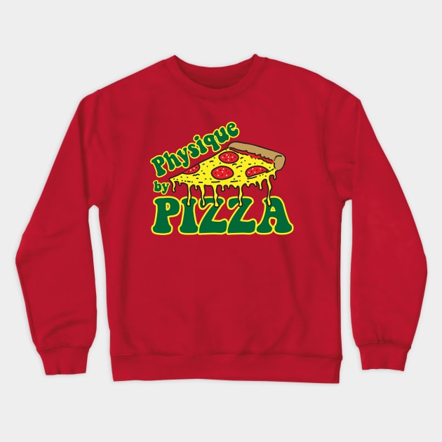 Physique by Pizza Crewneck Sweatshirt by mcillustrator